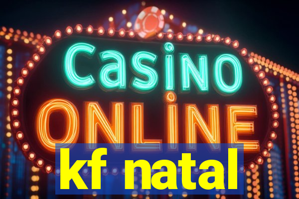 kf natal